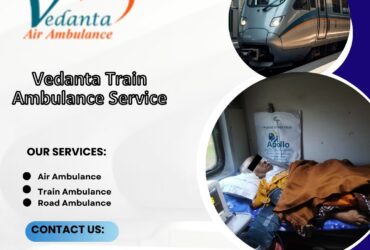 Guwahati Vedanta Train Ambulance gives the best medical transfer at a very affordable price