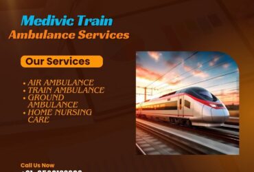 Medivic Train Ambulance Services in Patna is the best option for medical transfer