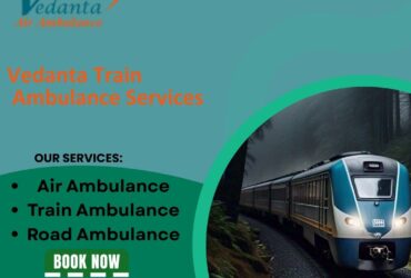 Take the Vedanta Train Ambulance Service in Guwahati at a low cost