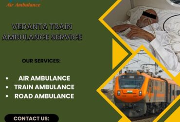 Vedanta Train Ambulance service in Hyderabad Starts Quick Medical Transfers