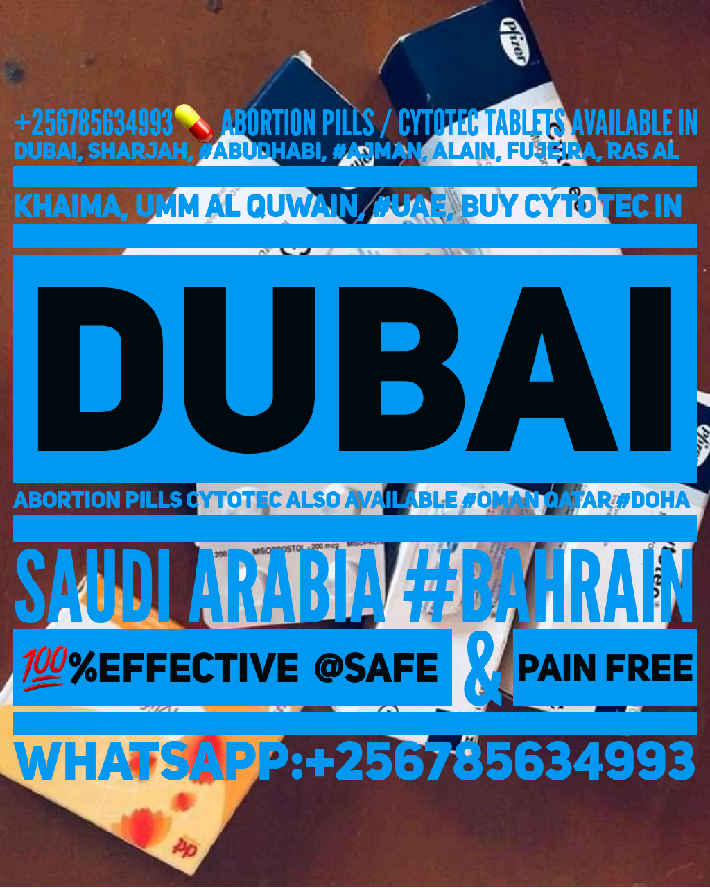 Today ☎️+256785634993 💊cytotec Dubai @#Abortion pills in Al Jazirah Al Hamra/Ras Al Khaimah+256785634993 WhatsApp Abortion Clinic Services in Abortion Clinic in Dubai . For both Medical And Surgical Procedures, Mifepristone Plus Misoprostol Pills. Well now. Safe Abortion Pills in Dubai +256785634993. for sale. Contact: +256785634993. Dubai [Abortion pills) Dubai a +256785634993☎️] Cytotec tablets uses abortion pills ?? How effective is the abortion pill? ?? +256785634993) "Abortion pills in Dubai " how to get Cytotec tablets in Dubai " Abortion pills in Dubai *?? The abortion pill is very effective. If you're taking mifepristone and misoprostol, it depends on how far along the pregnancy is, and how many doses of medicine you take:?? +256785634993) how to buy Cytotec pills 1. ?? For Sale: Abortion Pills available in Dubai ☎️Contact: +256785634993 ☎️Safe Abortion Pills in Dubai ??. Abortion Pills? +256785634993. ??Available in Dubai ☎+256785634993☎ Where can I buy combipack mifepristone  abortion pills in Abu Dhabi, Dubai Marina, AI, DAMAC HILLS, DOWNTOWN DUBAI, CREEK HARBOUR, DUBAI SPORTS CITY, BLUEWATERS ISLAND, JUMEIRAH VILLAGE TRIANGLE, JUMEIRAH BEACH RESIDENCE, DEIRA, DUBAI GOLF CITY, AL BARARI VILLA, ARABIAN RANCHES, JUMEIRAH LAKES TOWERS, BUSINESS BAY, PALM JUMEIRAH, DUBAI MARINA, , AL WAKRAH, AL KHOR, , ABU DHABI, RIYADH.
