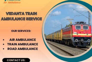 Highly reliable Vedanta Train Ambulance Service in Delhi
