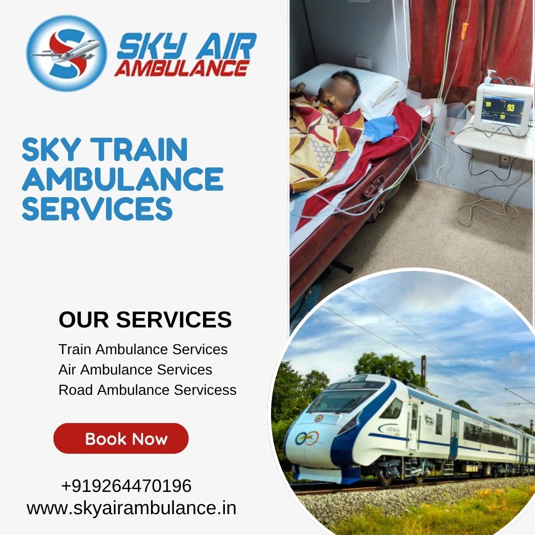 Sky Listens to your Needs before Setting the Transit in Patna in a Train Ambulance