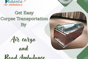 Vedanta Gives Reliable Help to Move a Dead Body from Place to Place in Guwahati