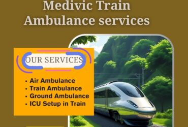 Medivic Train Ambulance in Ranchi transports your patient safely to your destination