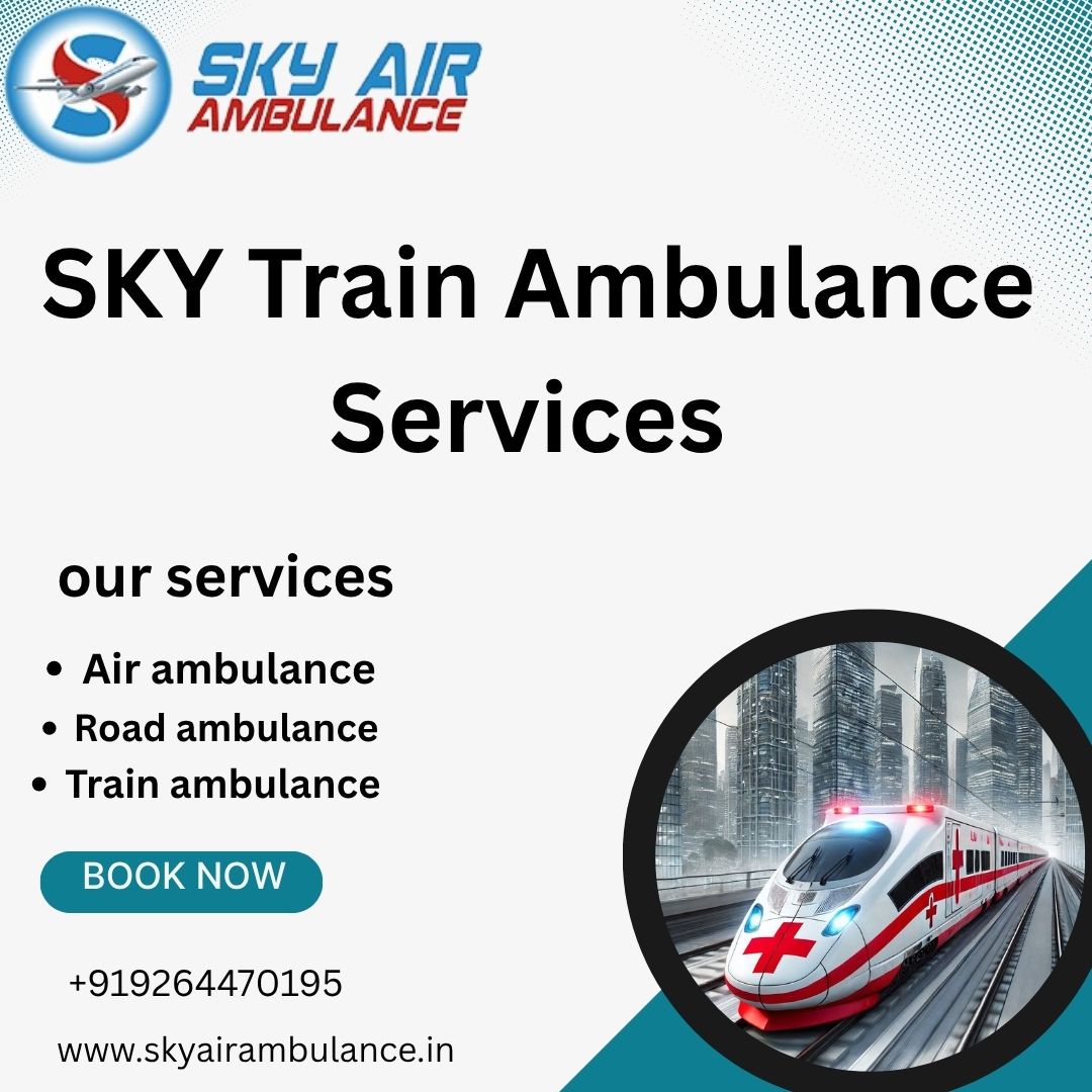 Use Sky train Ambulance Services to Transport Your Critical Patient to Ranchi