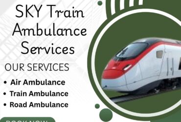 Book SKY Train Ambulance Services in Silchar with Hi-Tech Medical Setup