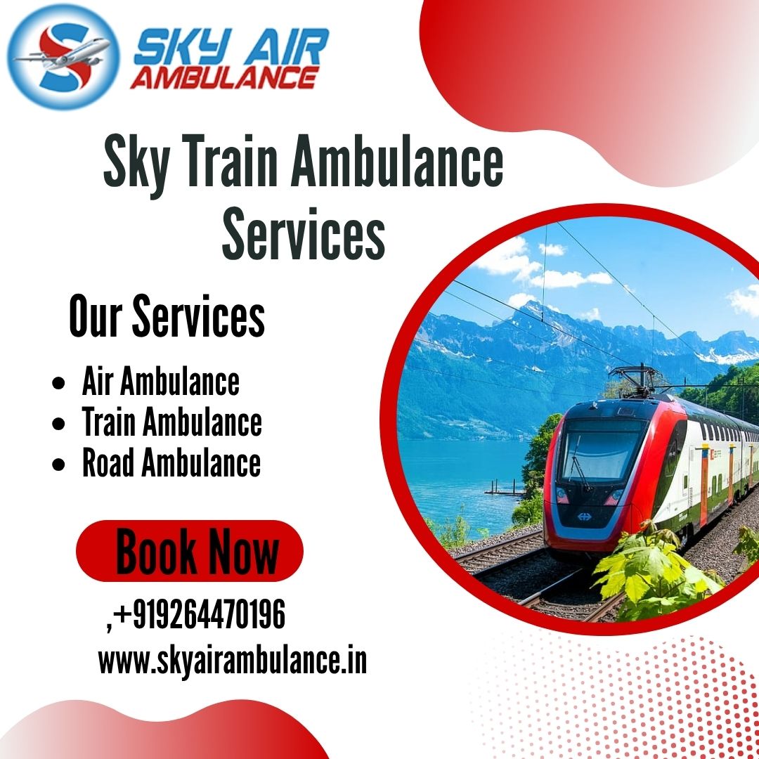 Use SKY Train Ambulance Services in Siliguri to transfer your injured patient comfortably