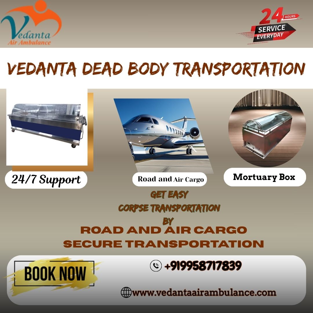 Vedanta's dead body ambulance in Guwahati ensures that the timely transfer is complete