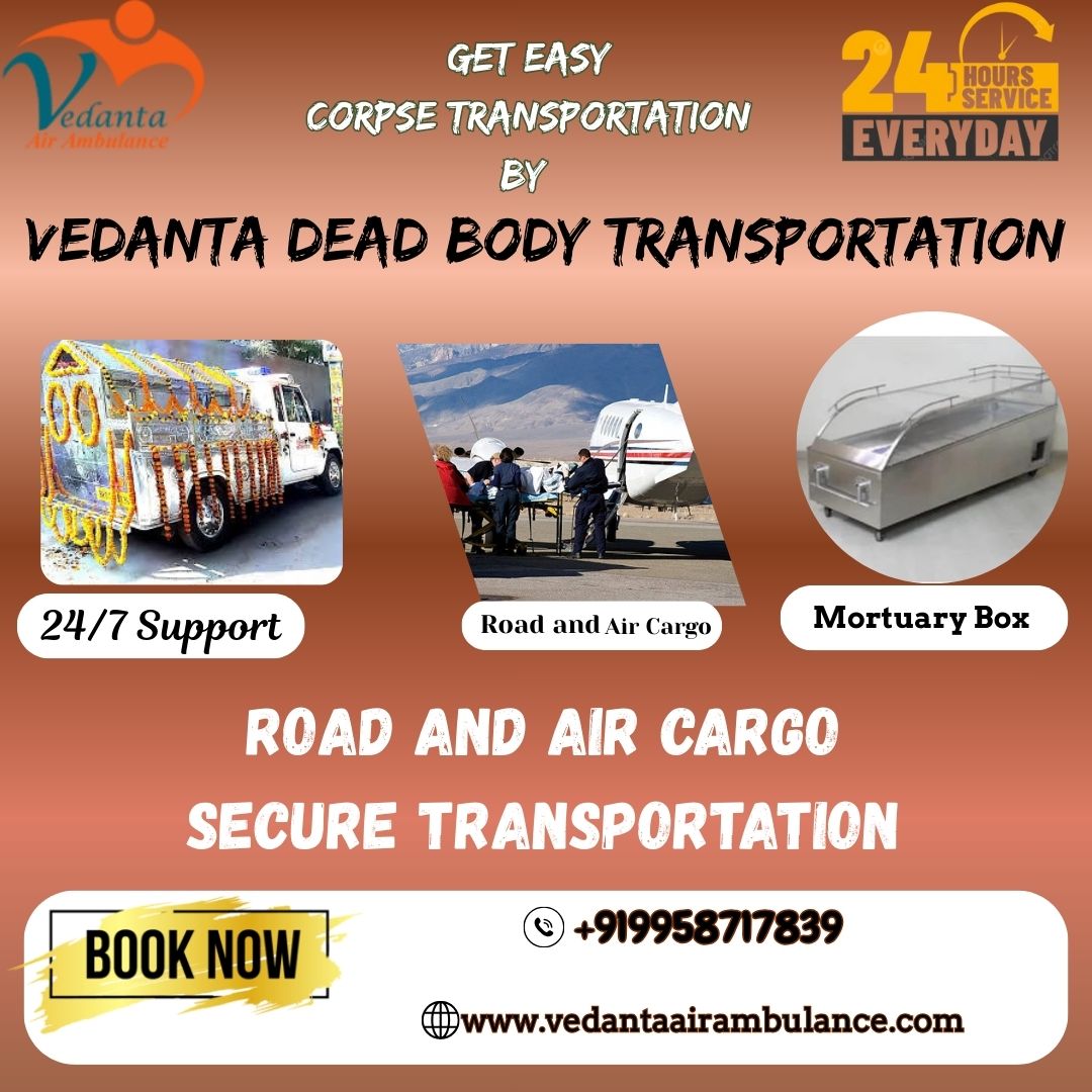 Vedanta provides effective assistance in the dead body transit in Vellore