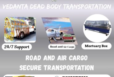 Get a sharp and systematic air cargo dead body transport by the Vedanta in Siliguri