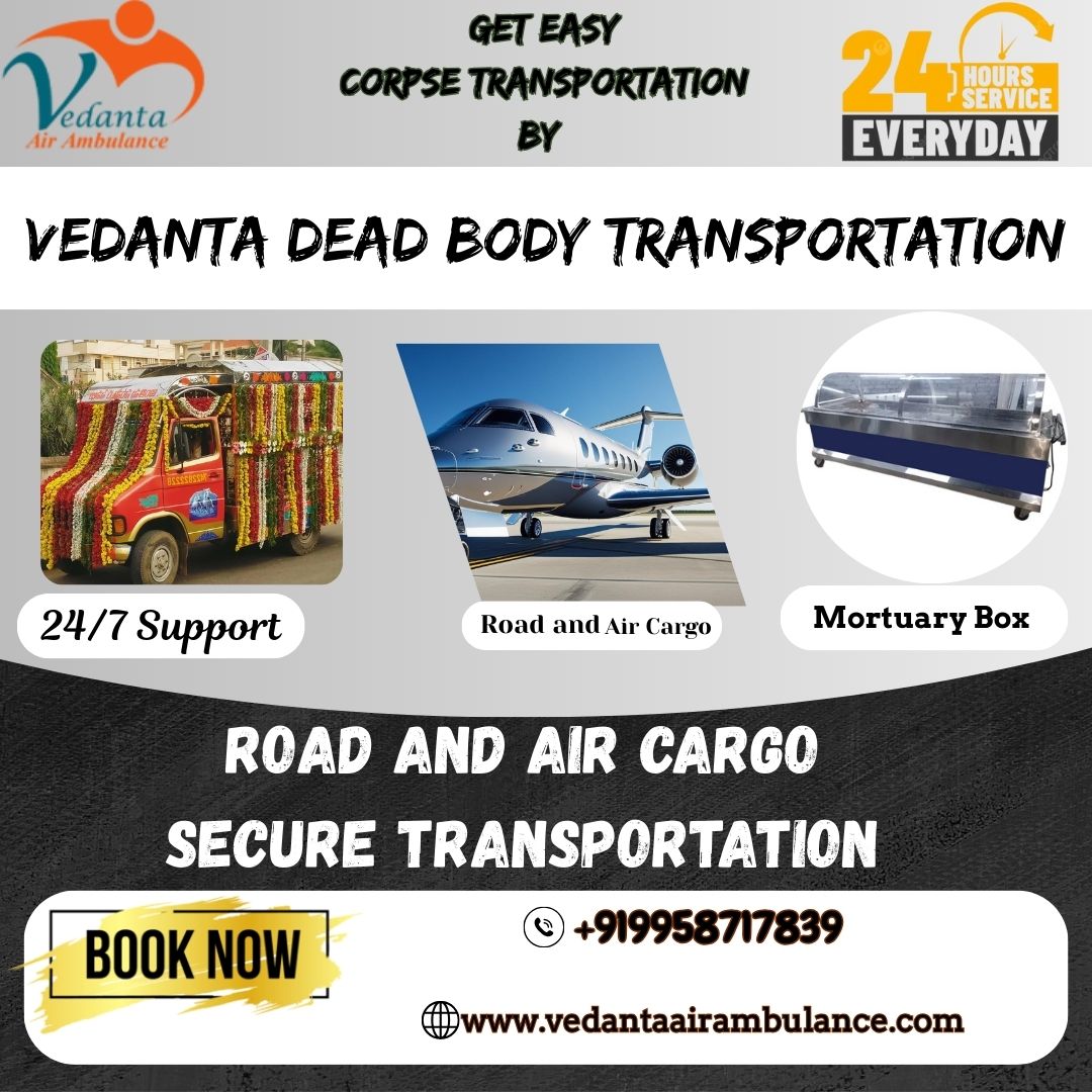 Vedanta Corpse Transportation in Vellore – Shifting of Dead Bodies is done without Difficulties