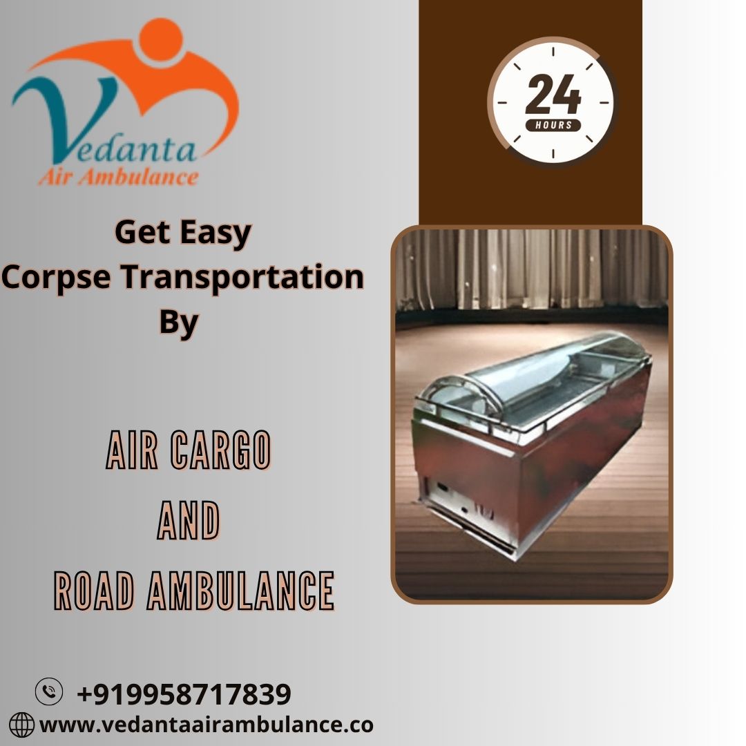 Vedanta Mortuary Box Transportation in Hyderabad – Book a Professional Service for Corpse Transportation