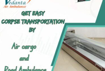 Vedanta Dead Body Transportation in Mumbai – reliable and reasonably priced