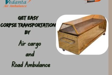 Vedanta Provides Trustworthy Assistance in Delhi for Moving a Dead Body