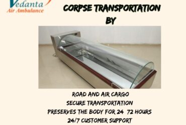 Vedanta Dead Body Transportation in Patna – Moving Remains Without Decomposition