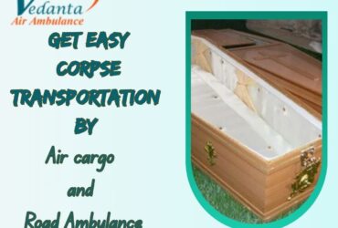 Vedanta Dead Body Ambulance Helps You Organize Every Task Easily in Mumbai