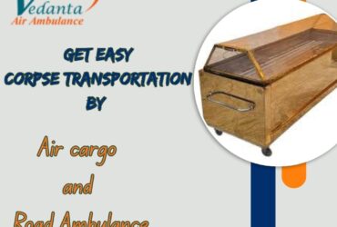 Vedanta Corpse Transportation in Bangalore – Less Complicated and Easy to Access