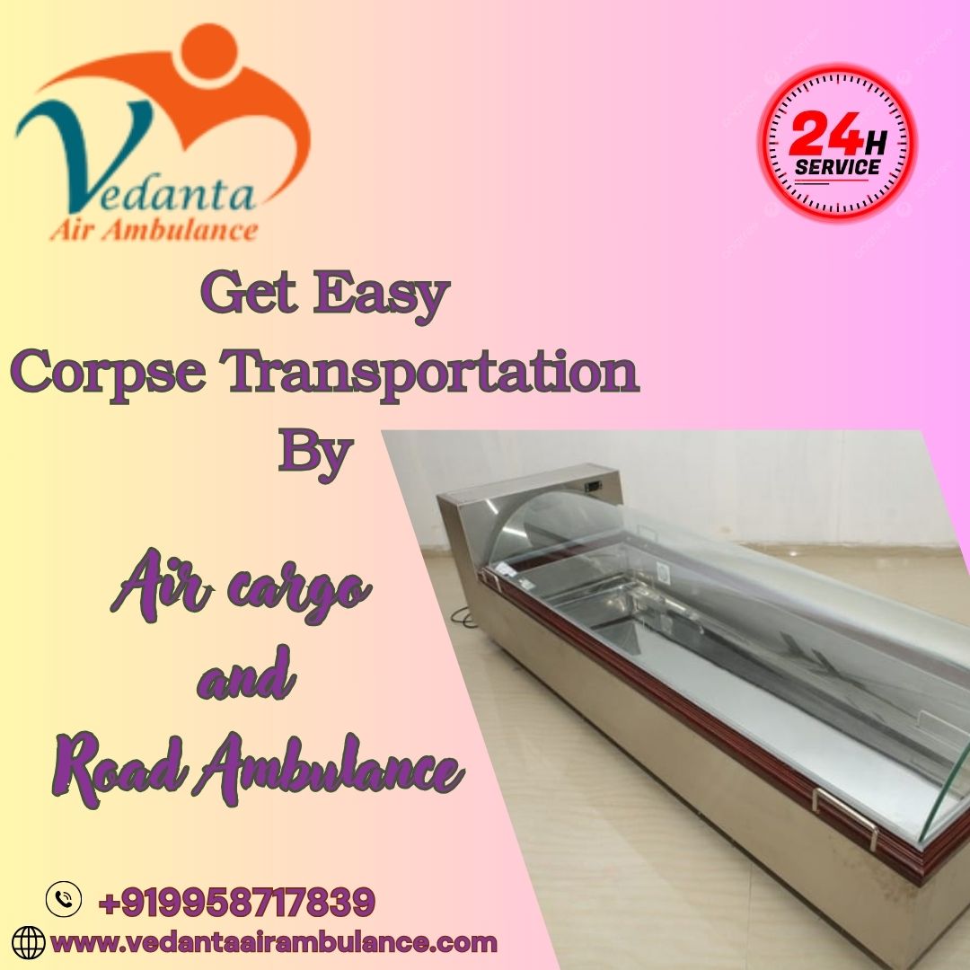 Vedanta Corpse Transportation in Hyderabad – Take our best corpse transportation 24/7