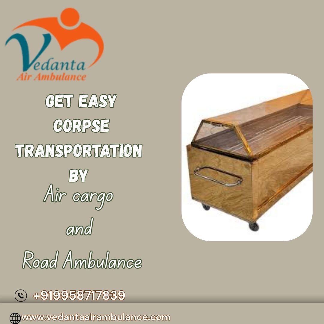 Vedanta Freezer Box Transportation in Guwahati – Reliable and Apt Solution for Dead Body Transfer