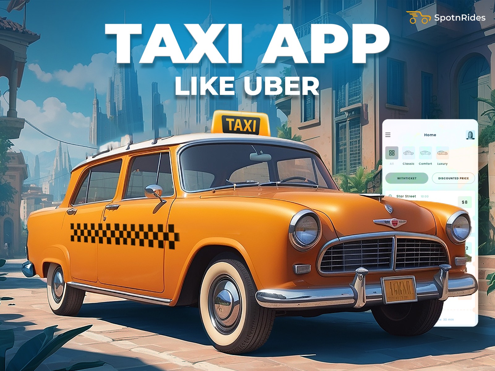 Run Your Taxi Startup Seamlessly with SpotnRides Uber  App