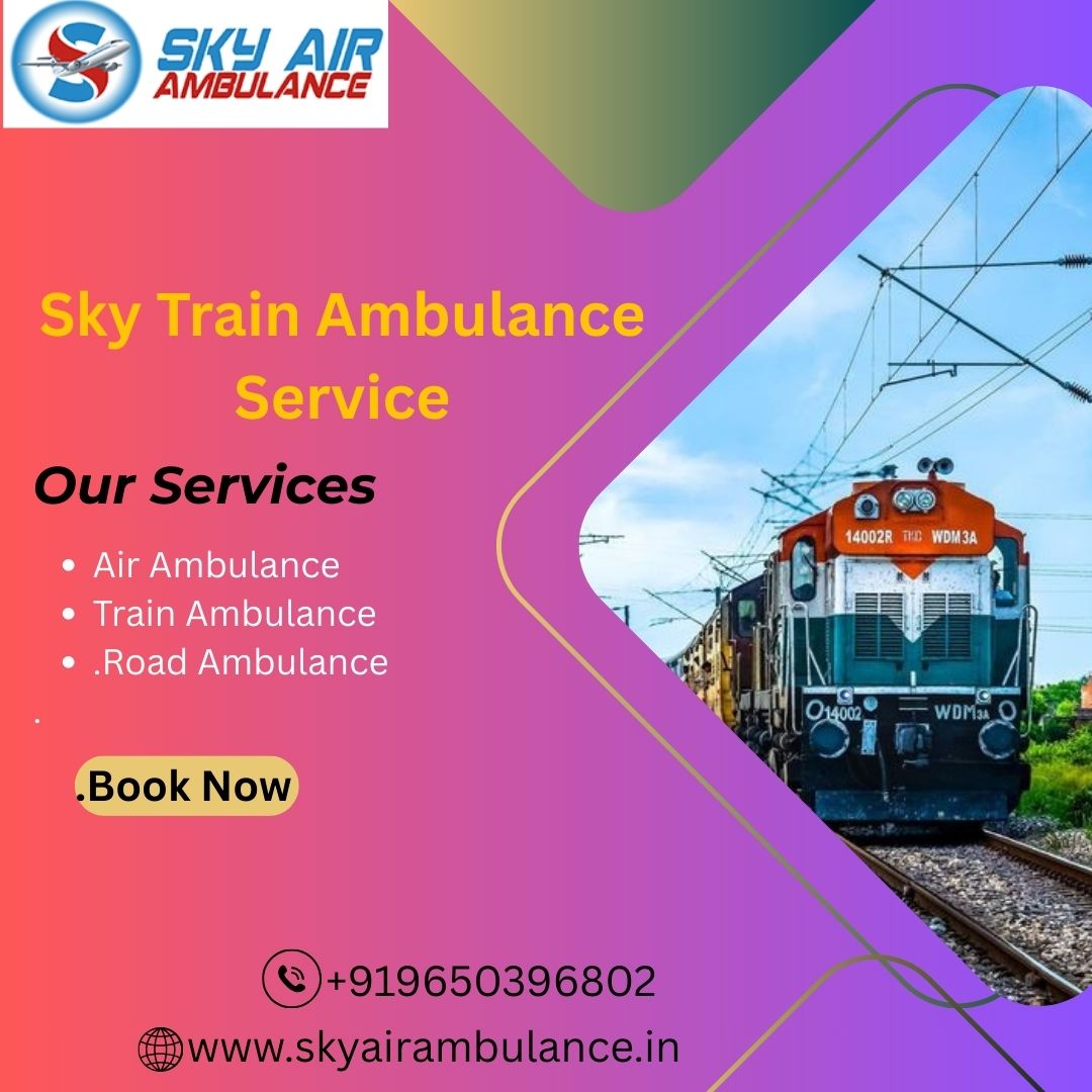 Sky Train Ambulances in Dibrugarh offers life saving medical features during journey