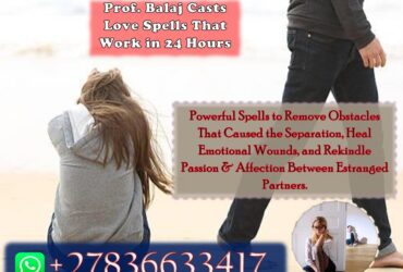 Are You Heartbroken After a Breakup? Get Your Ex Back Even If You’re Blocked With These Proven Lost Love Spells +27836633417