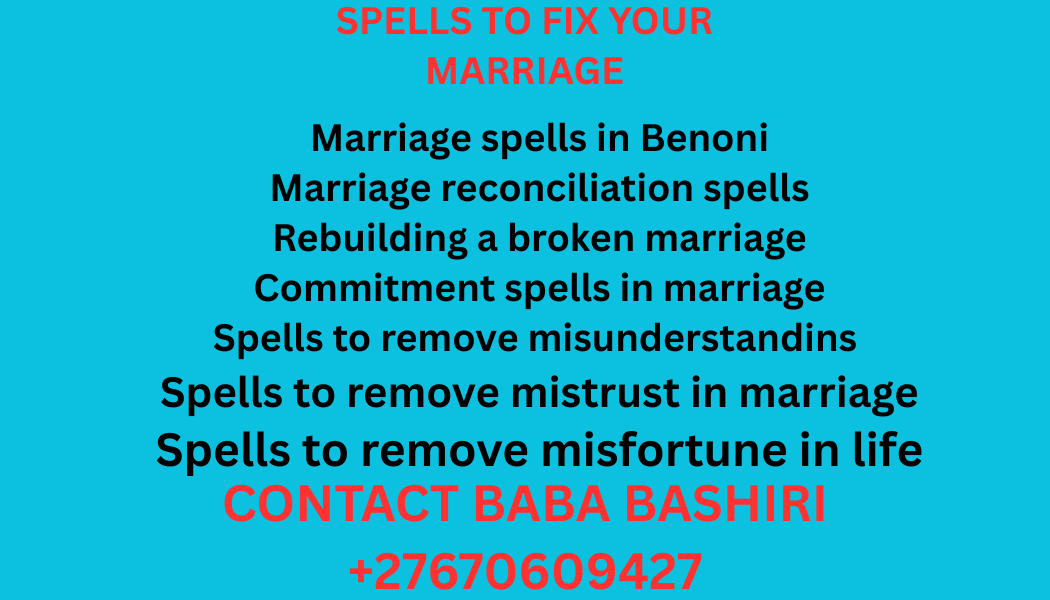 Broken Relationships +27670609427 Broken Relationship/broken love/broken marriage