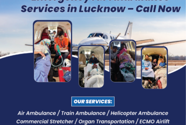 Emergency Air Ambulance Services in Lucknow – Call Now