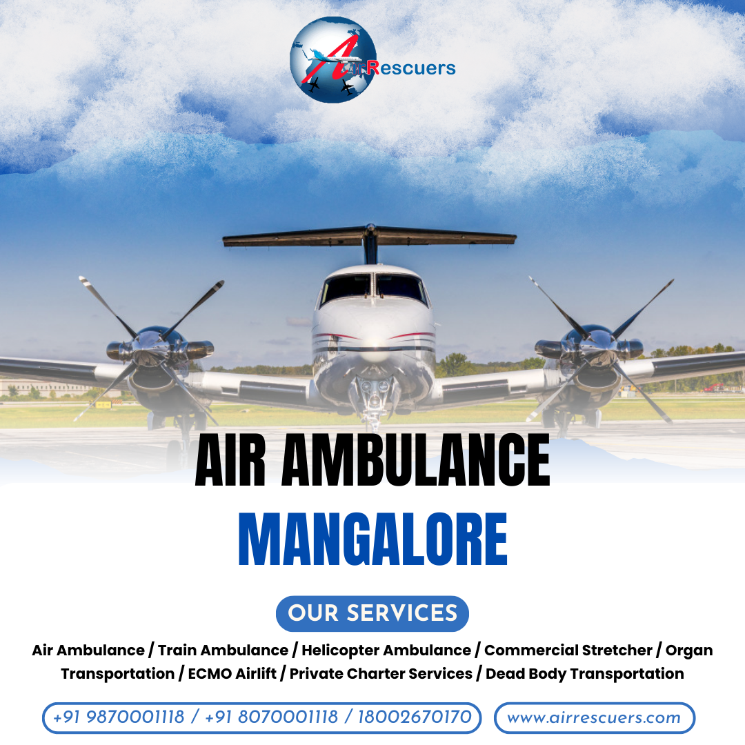 Trusted and Cost-Effective Air Ambulance in Mangalore