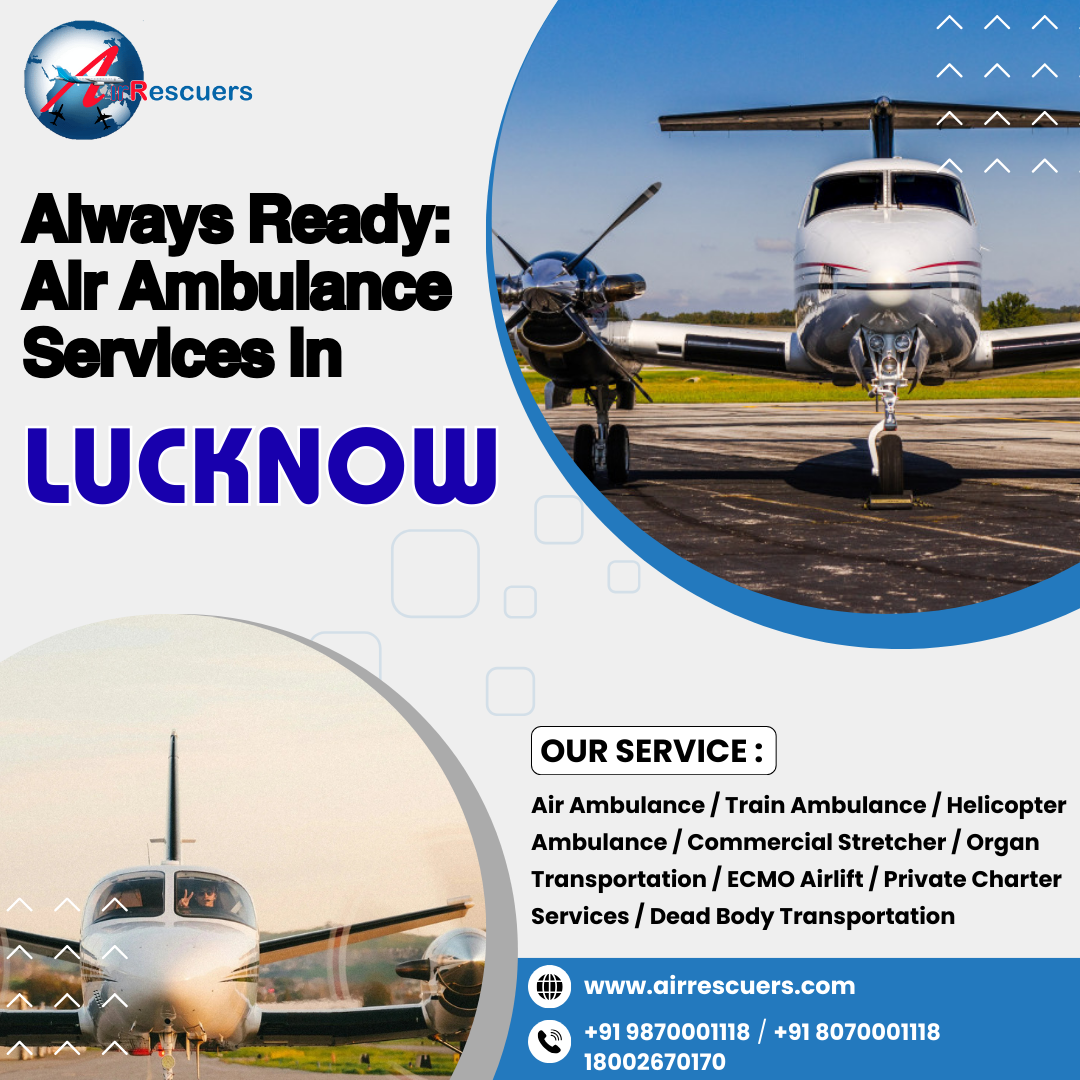 Always Ready: Air Ambulance Services in Lucknow
