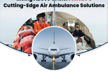 Rising Above Crisis: Patna’s Cutting-Edge Air Ambulance Solutions