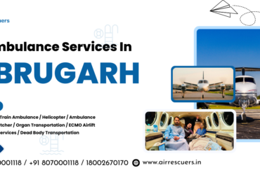 Air Ambulance Services in Dibrugarh – Professional Air Medical Team