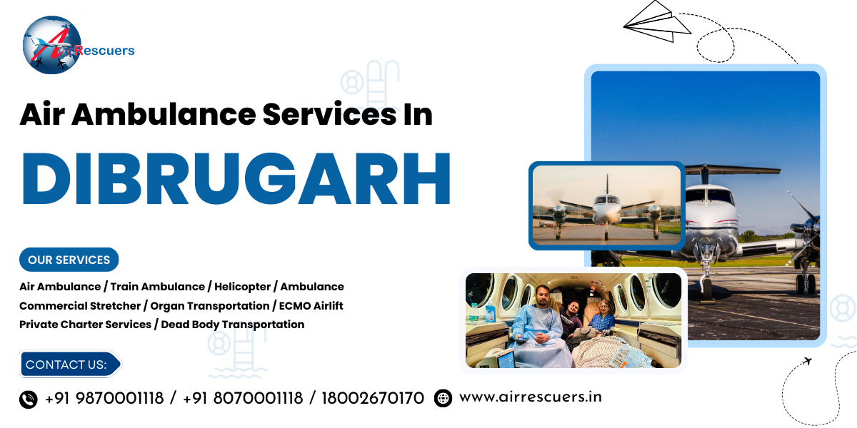 Air Ambulance Services in Dibrugarh – Professional Air Medical Team