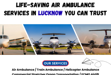 Life-Saving Air Ambulance Services in Lucknow You Can Trust