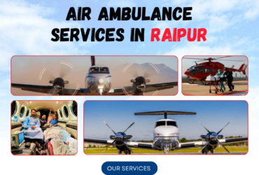 Premium Emergency Air Ambulance in Raipur