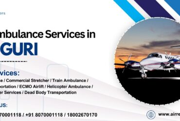 Air Ambulance Services in Siliguri – Professional Critical Care
