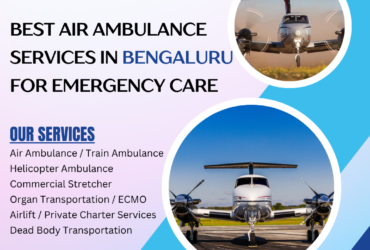 Best Air Ambulance Services in Bengaluru for Emergency Care