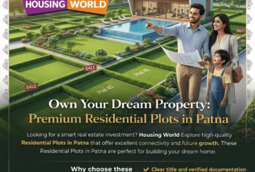 Well-Connected Jagah Par: पटना में अच्छी रेजिडेंशियल ज़मीन – Housing World
