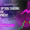 Binary Options Software Built with Intuitive UX to Maximize User Engagement