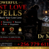 Trusted Lost Love Spell Caster for Spiritual Relationship Healing and Reconciliation Services | Dr Mulla +256 779 611 965