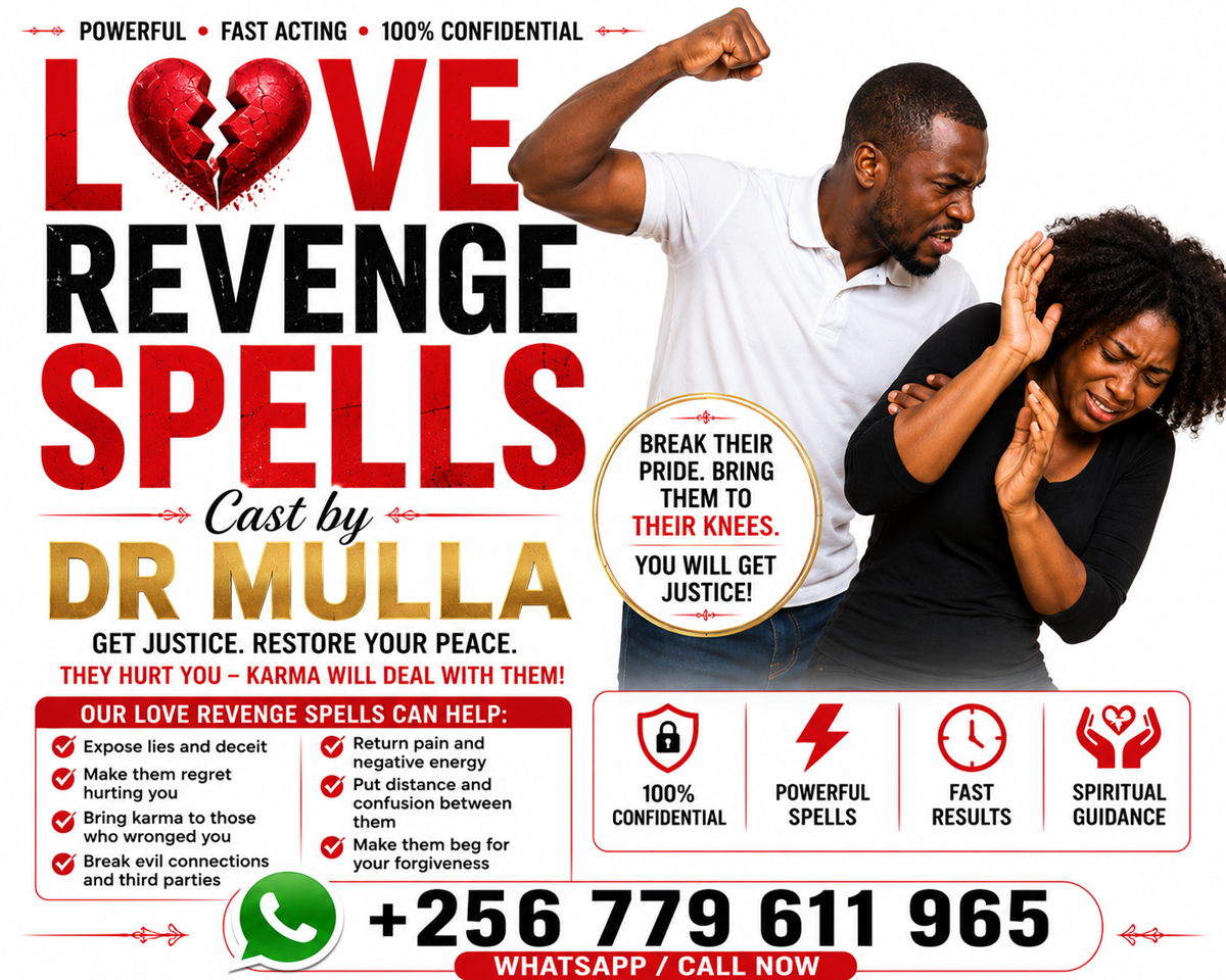 Powerful Love Revenge Spells That Work Fast | Dr Mulla +256 779 611 965