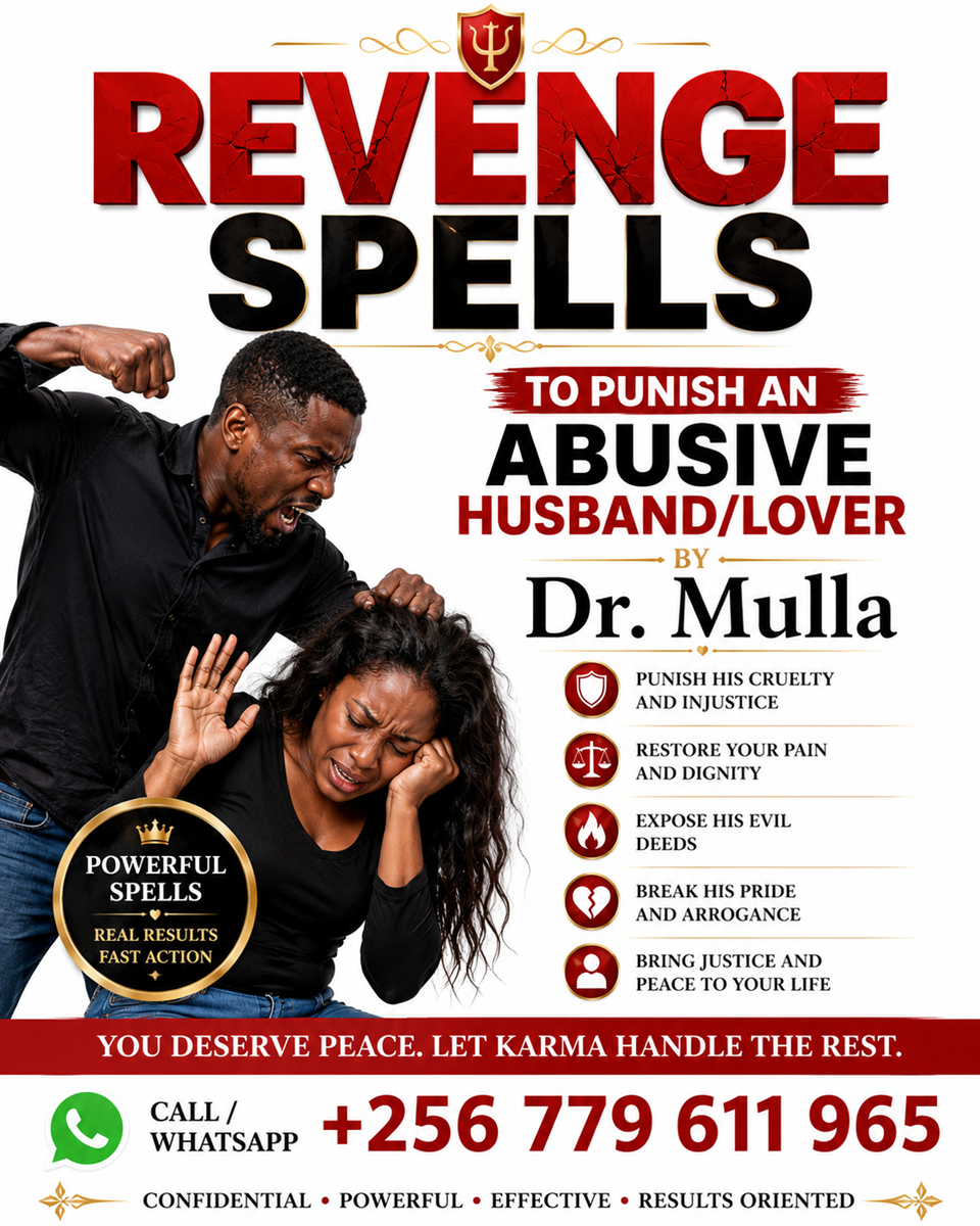 Powerful Revenge Spells for Those Facing Domestic Abuse from a Husband or Lover | Dr. Mulla | 📞 +256 779 611 965
